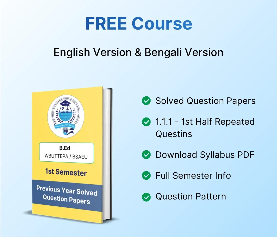 BSAEU B.Ed 1st Semester FREE Course ( English & Bengali Version )